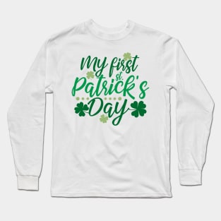My first Saint Patricks day Long Sleeve T-Shirt